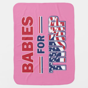 Babies for Trump Baby Blanket