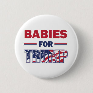 Babies for Trump Button
