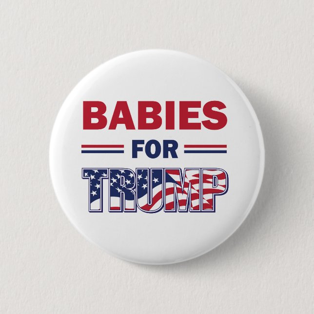 Babies for Trump Button (Front)