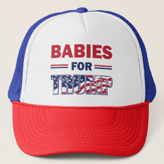 Babies--for-TRUMP Trucker Hat