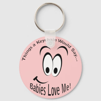 Babies Love Me Lt Keychain