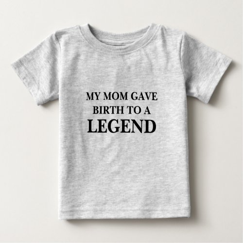 Babies T_Shirt _ Birth To A Legend