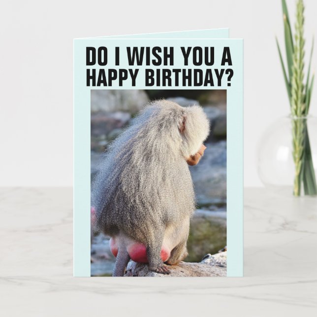 BABOON BUTT FUNNY MONKEY BUTT BIRTHDAY CARD (Front)