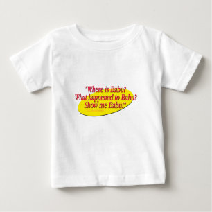 Babu!... Baby T-Shirt