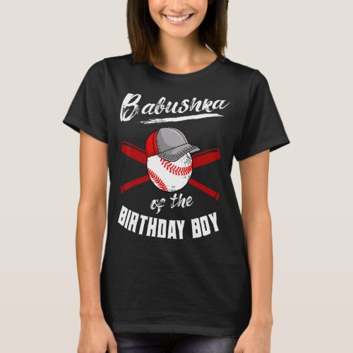 Babushka Of The Birthday Boy Baseball Bday Party C T_Shirt