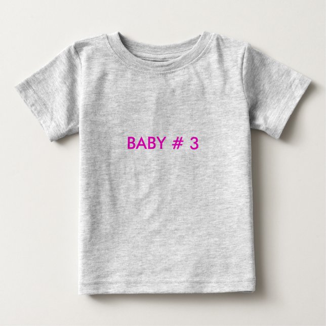 BABY # 3 BABY T-Shirt (Front)