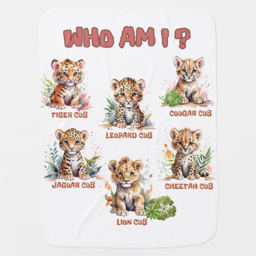 Baby animals wild cats Cute Baby Cubs Who am I Baby Blanket