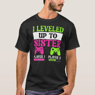 Baby Announcement Gamer Leveled Up To Sister 2023 T-Shirt