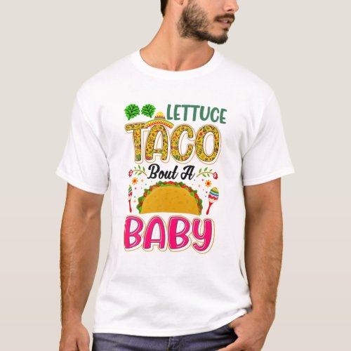 Baby Announcement _ Lettuce Taco Bout A Baby T_Shirt