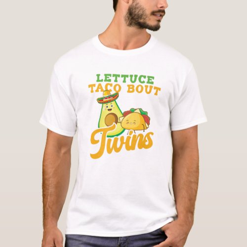 Baby Announcement _ Lettuce Taco Bout A Twins T_Shirt