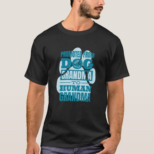 Baby Announcement Promoted From Dog Grandma To Hum T-Shirt (Front)