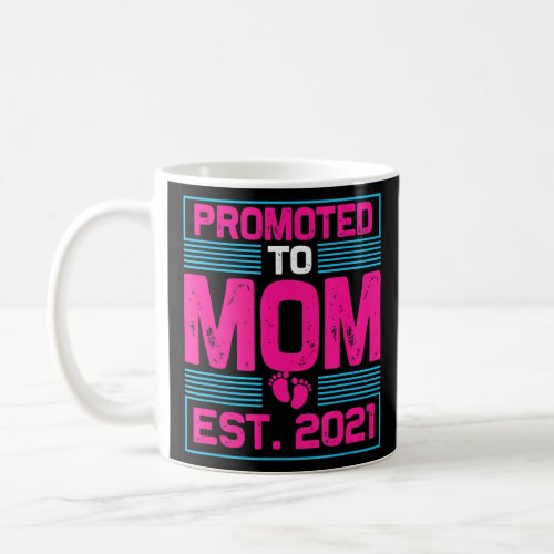 Baby Announcement Promoted To Mom 2021 Mother 1  Coffee Mug