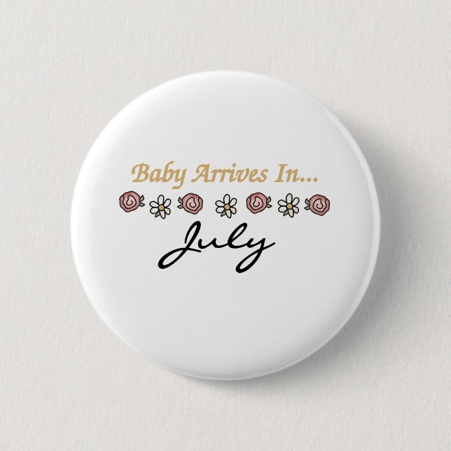 Baby Arrives in July Button (Front)