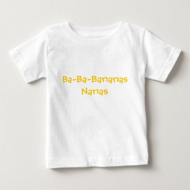 Baby Ba-Ba-Bananas Baby T-Shirt (Front)