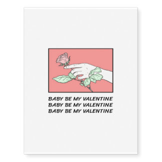 Baby Be My Valentine Temporary Tattoos