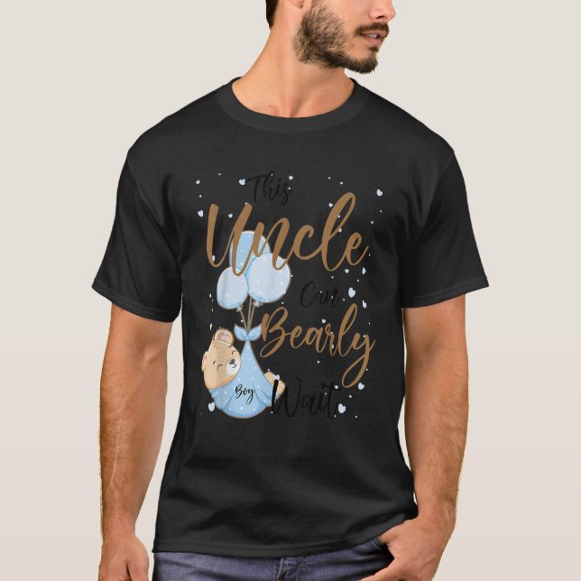 Baby Bear Baby Shower Theme Uncle Bearly Wait Baby T-Shirt (Front)