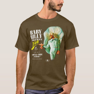 Baby Billy Live Therell Come A Payday Pin T-Shirt