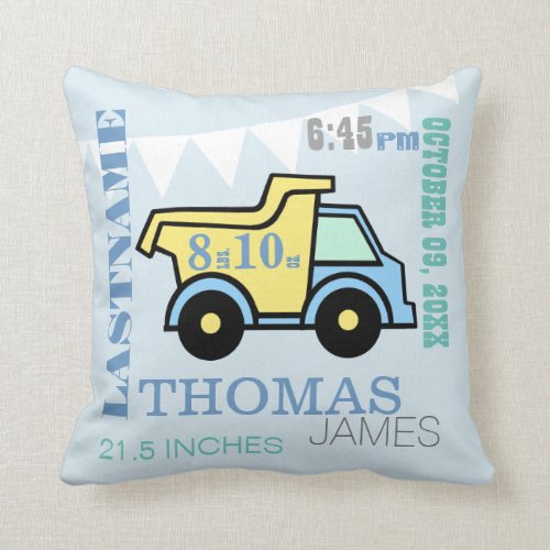 Baby Birth Stats Dump Truck Throw Pillow