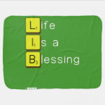 Life 
 Is a 
 Blessing
   Baby Blanket