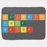 Periodic
 Table
 Writer  Baby Blanket