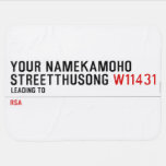 Your NameKAMOHO StreetTHUSONG  Baby Blanket
