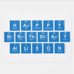 Happy
 Birthday
 Allison  Baby Blanket