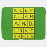 Keep
 Clam
 and 
 love 
 naksh  Baby Blanket