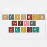 Periodic Table Writer  Baby Blanket