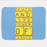 Death
 And
 Life
 power
 Of
 tongue  Baby Blanket