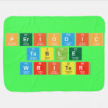 Periodic
 Table
 Writer  Baby Blanket