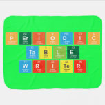 Periodic
 Table
 Writer  Baby Blanket