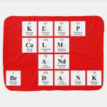keep 
 calm
 and
 be dank  Baby Blanket
