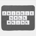 Periodic
 Table
 Writer  Baby Blanket