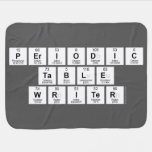 Periodic
 Table
 Writer  Baby Blanket