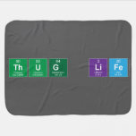 THUG LIFE   Baby Blanket