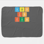 vbs
 is
 fun
 
 
   Baby Blanket