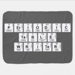 Periodic
 Table
 Writer  Baby Blanket