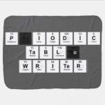 Periodic
 Table
 Writer  Baby Blanket
