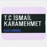 T.C İSMAİL KARAMEHMET  Baby Blanket