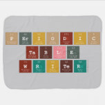 Periodic
 Table
 Writer  Baby Blanket