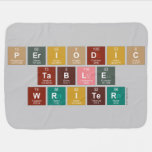 Periodic
 Table
 Writer  Baby Blanket