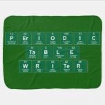 Periodic
 Table
 Writer  Baby Blanket