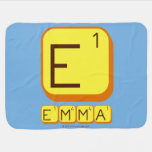 E
 EMMA  Baby Blanket