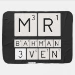 MR
 BAHMAN
 3VEN  Baby Blanket