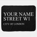 Your Name Street  Baby Blanket