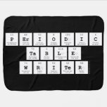 Periodic
 Table
 Writer  Baby Blanket