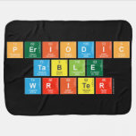 Periodic
 Table
 Writer  Baby Blanket