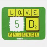 Love
 5D
 Friends  Baby Blanket