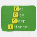 Eat
 Play
 Sleep
 Internet  Baby Blanket
