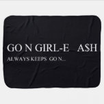 Go N GIRL-E   A$H  Baby Blanket